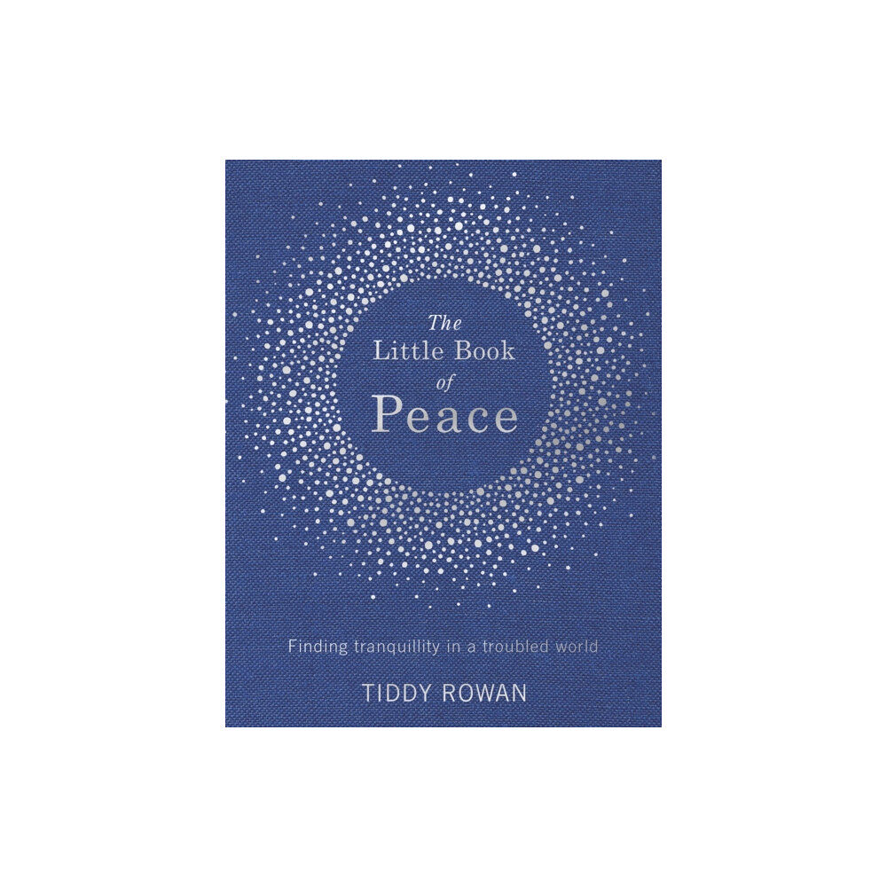 Little, Brown Book Group The Little Book of Peace (inbunden, eng)