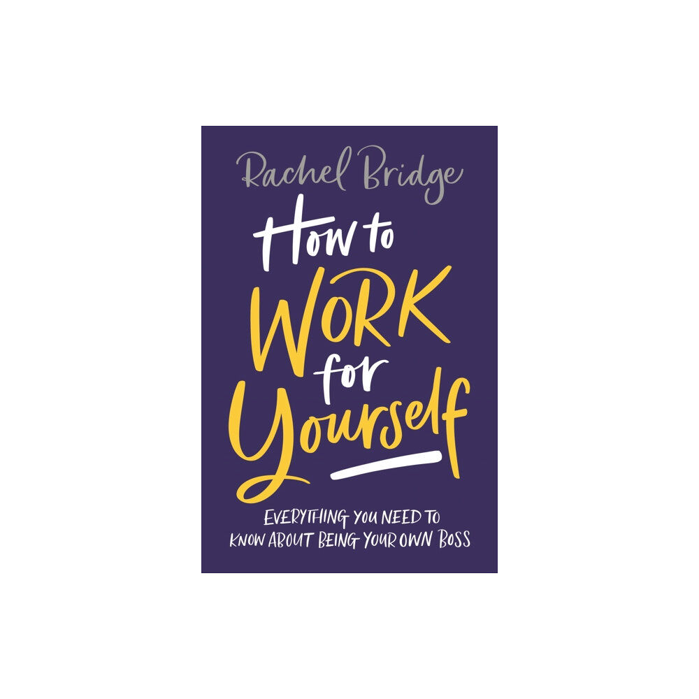 Little, Brown Book Group How to Work for Yourself (häftad, eng)
