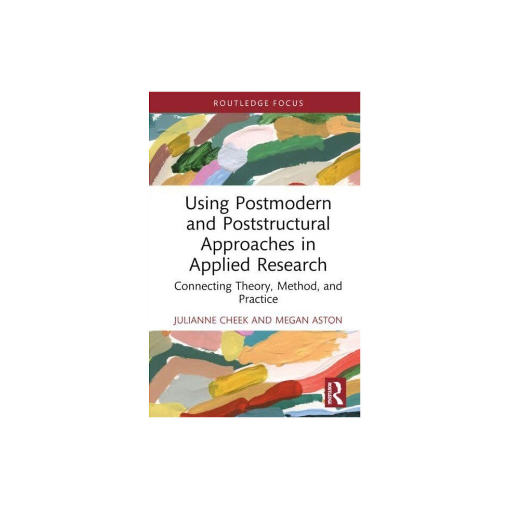 Taylor & francis ltd Using Postmodern and Poststructural Approaches in Applied Research (inbunden, eng)