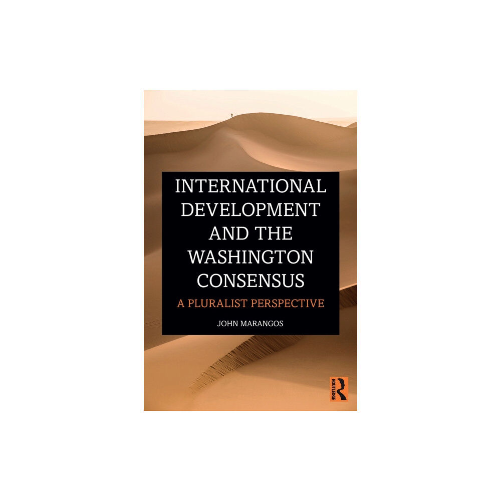Taylor & francis ltd International Development and the Washington Consensus (häftad, eng)