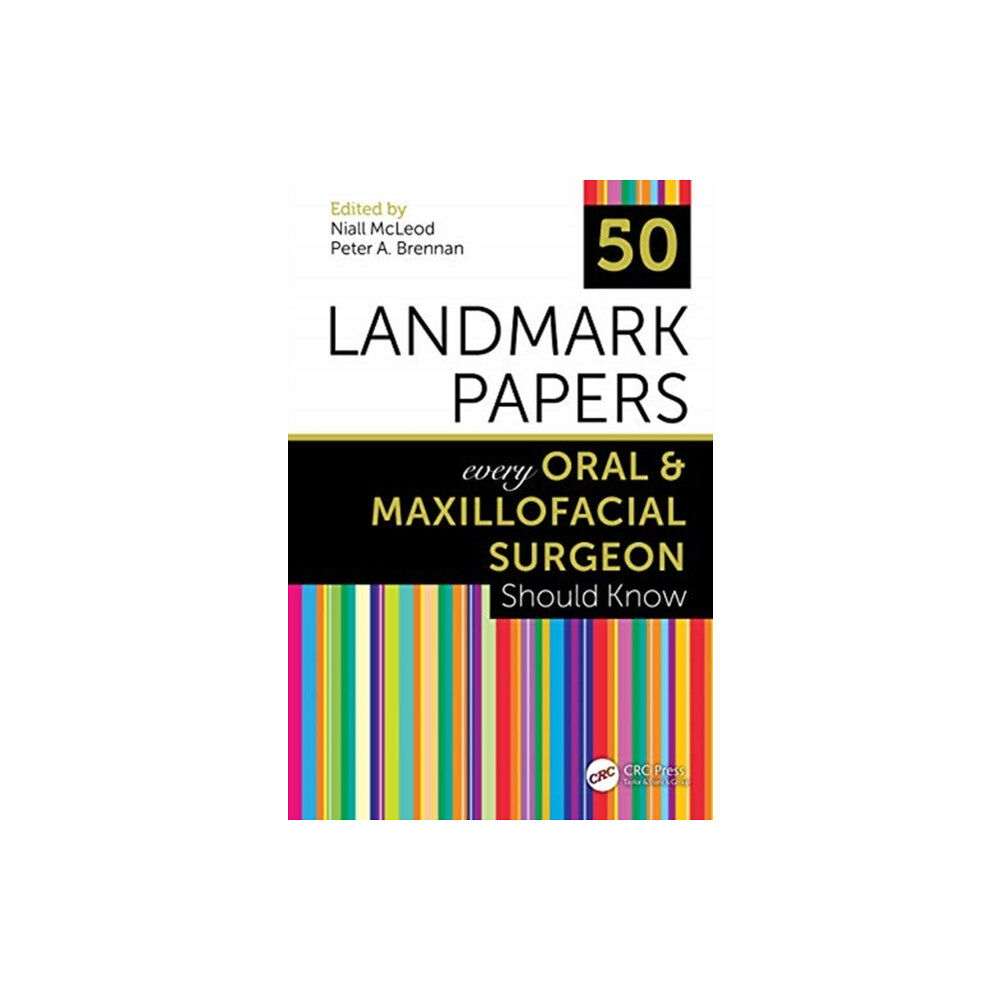 Taylor & francis ltd 50 Landmark Papers every Oral and Maxillofacial Surgeon Should Know (häftad, eng)
