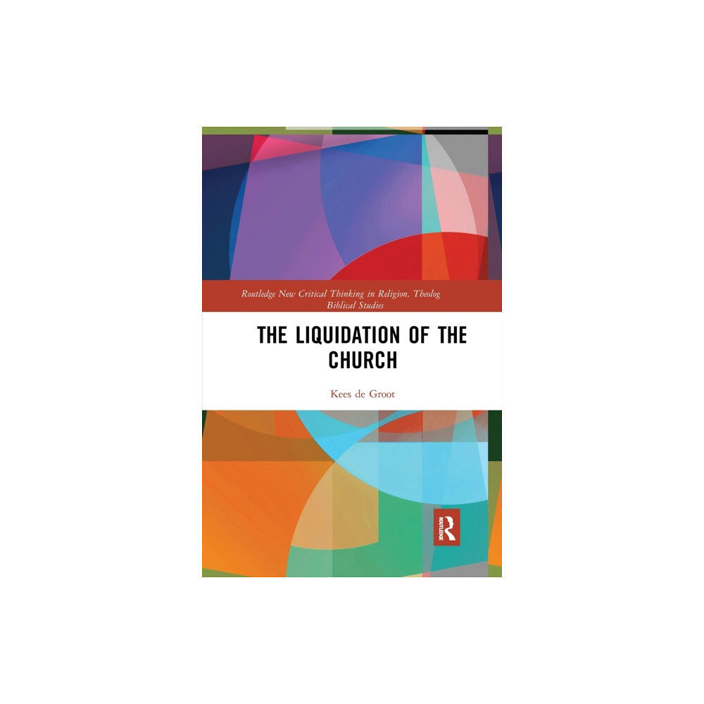 Taylor & francis ltd The Liquidation of the Church (häftad, eng)