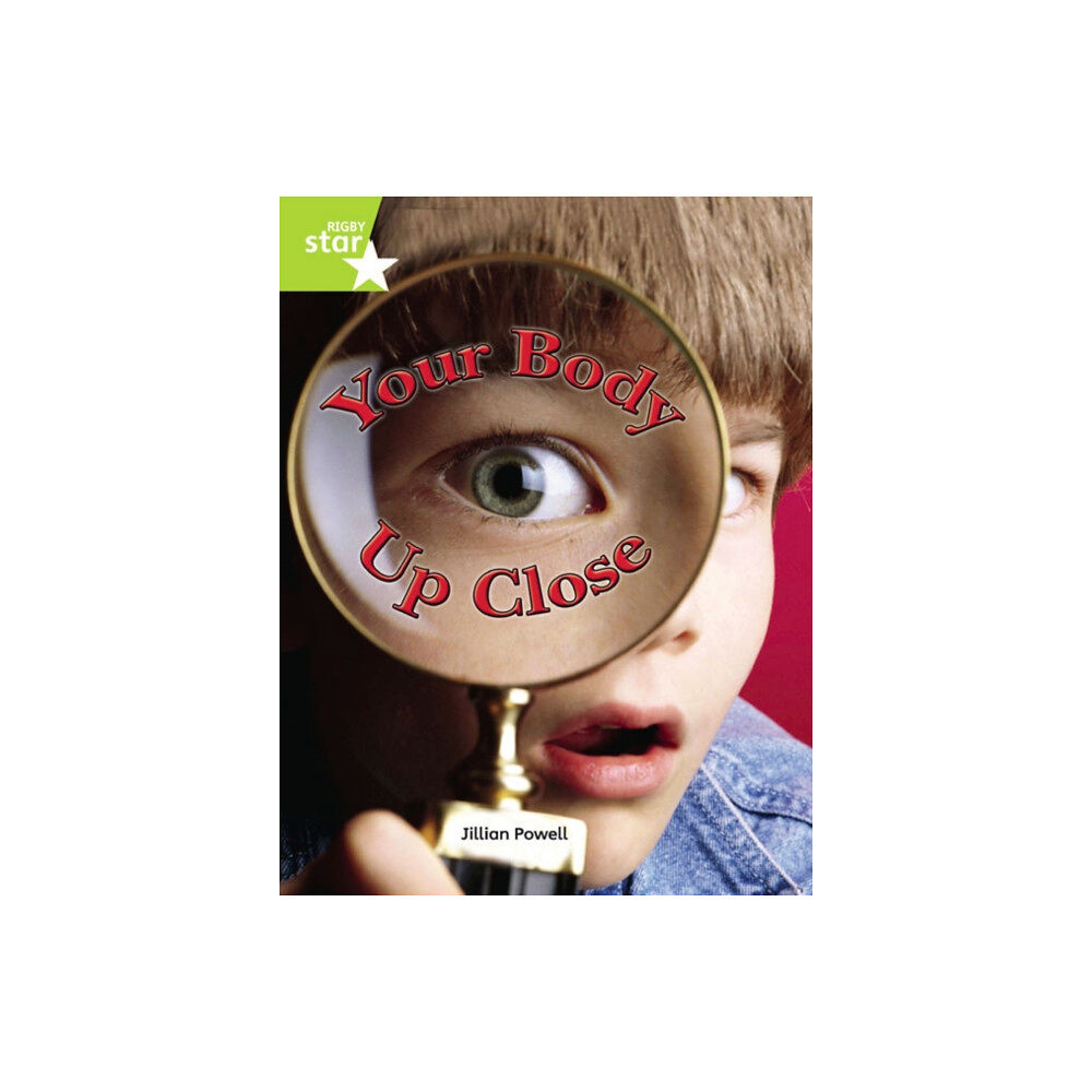 Pearson Education Limited Rigby Star Independent Year 2 Lime Your Body Up Close Single (häftad, eng)