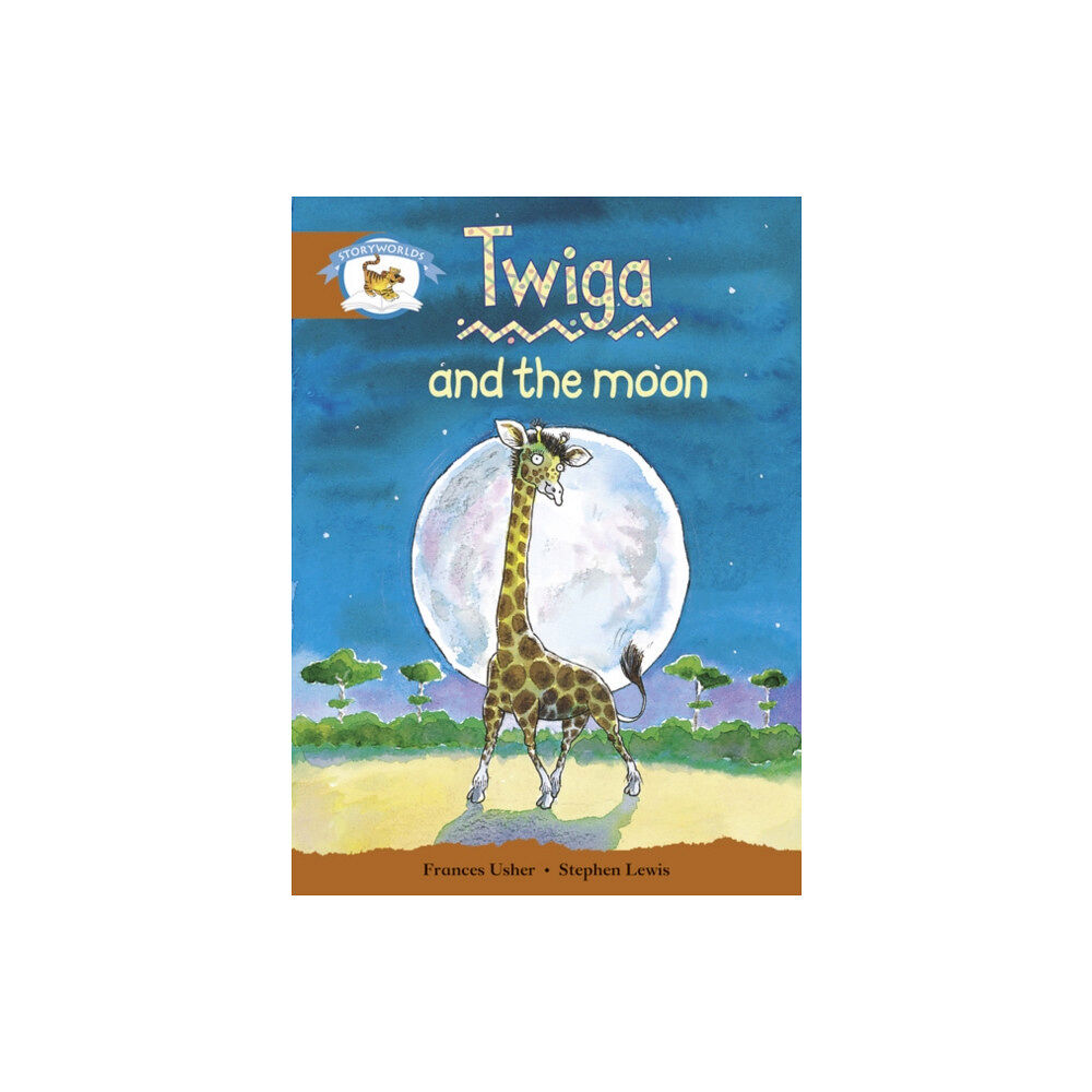 Pearson Education Limited Literacy Edition Storyworlds Stage 7, Animal World, Twiga and the Moon (häftad, eng)