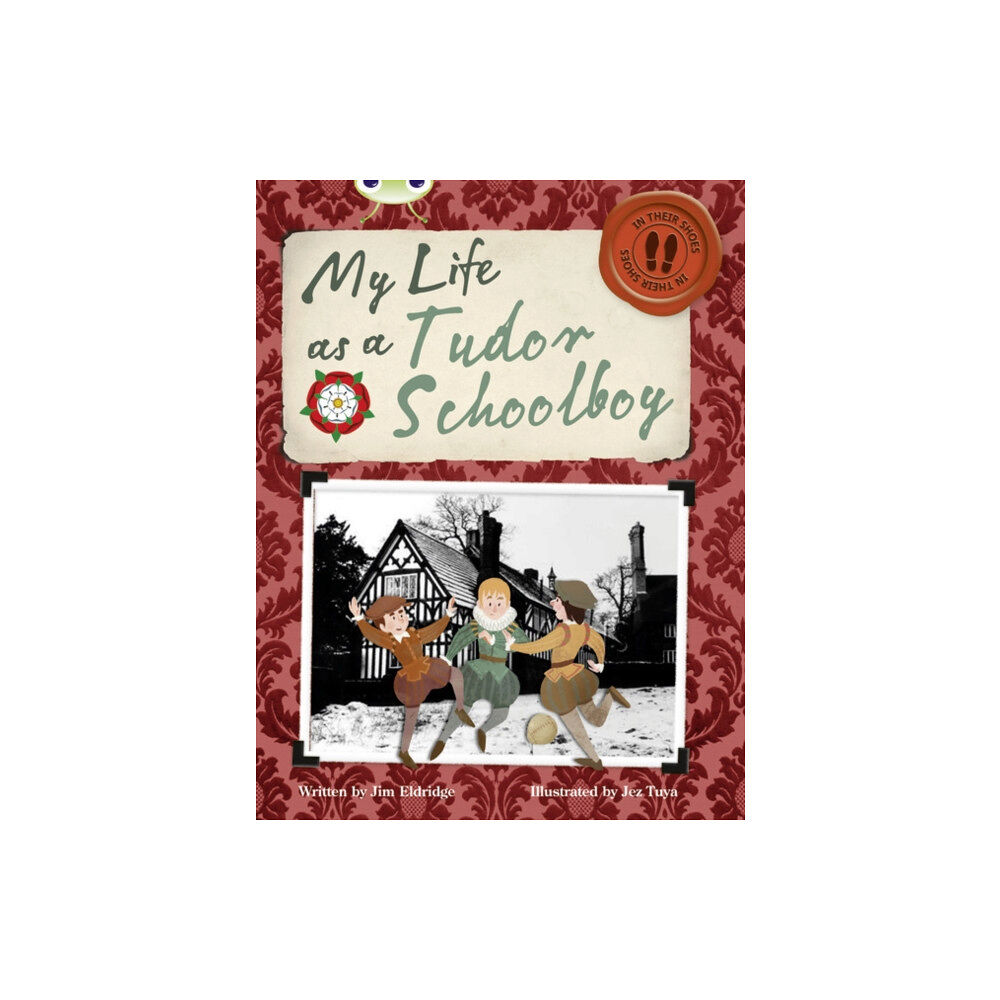 Pearson Education Limited Bug Club Independent Non Fiction Year 4 Grey B My Life as a Tudor Schoolboy (häftad, eng)