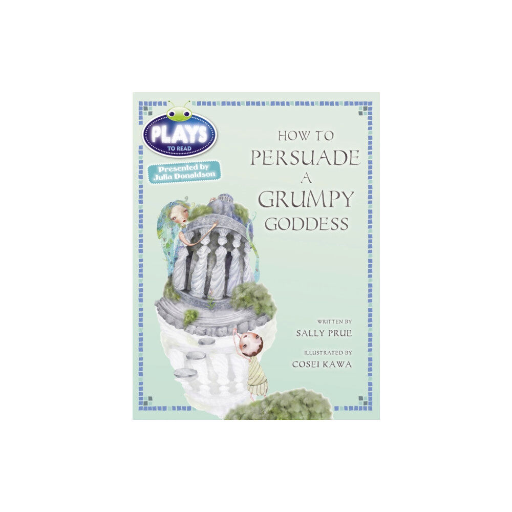 Pearson Education Limited Bug Club Julia Donaldson Plays Red (KS2)/5C-5B How to Persuade a Grumpy Goddess (häftad, eng)