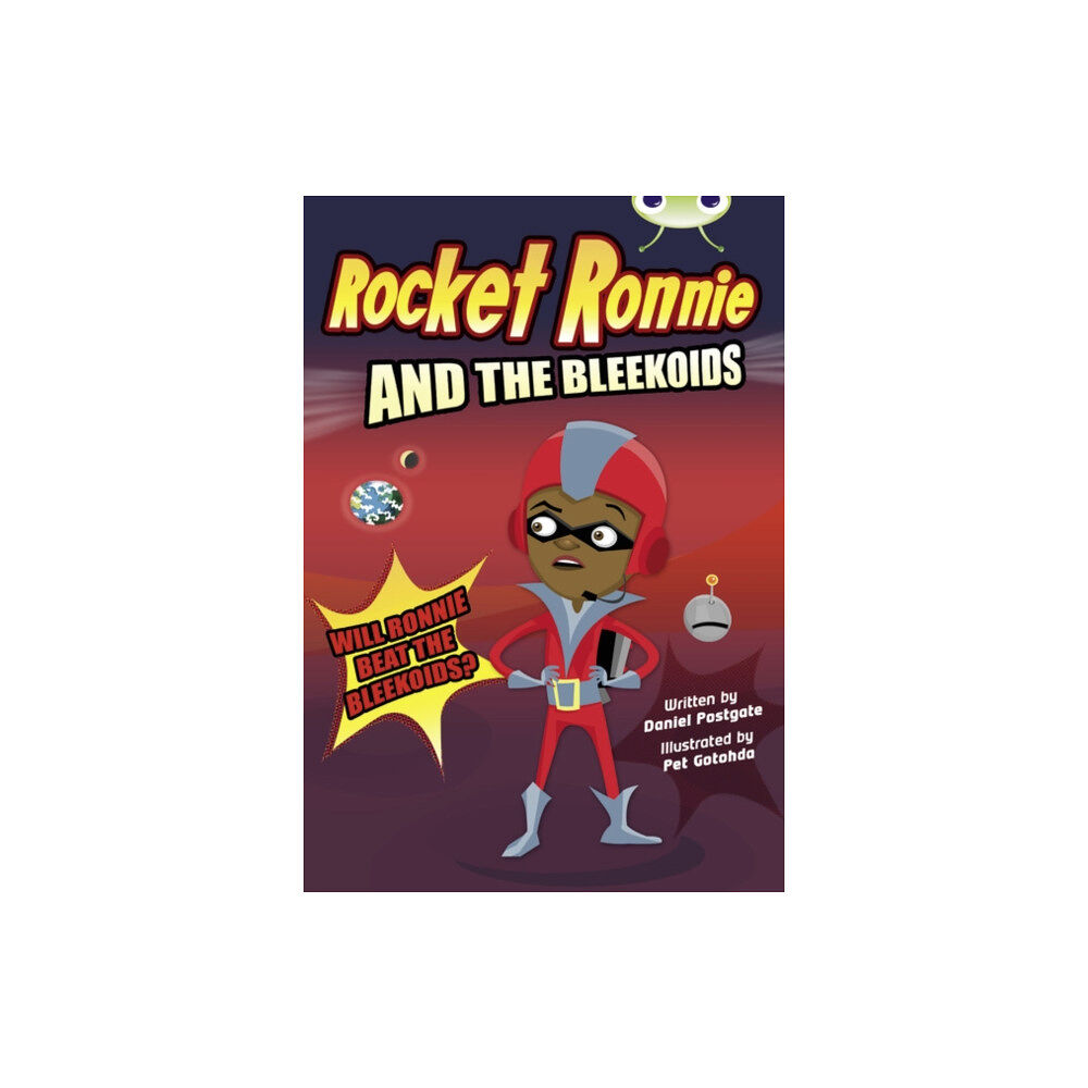 Pearson Education Limited Bug Club Independent Fiction Year 4 Rocket Ronnie and the Bleekoids (häftad, eng)