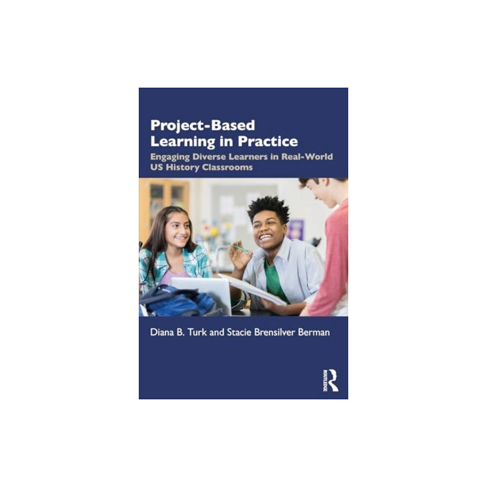 Taylor & francis ltd Project Based Learning in Real World U.S. History Classrooms (häftad, eng)