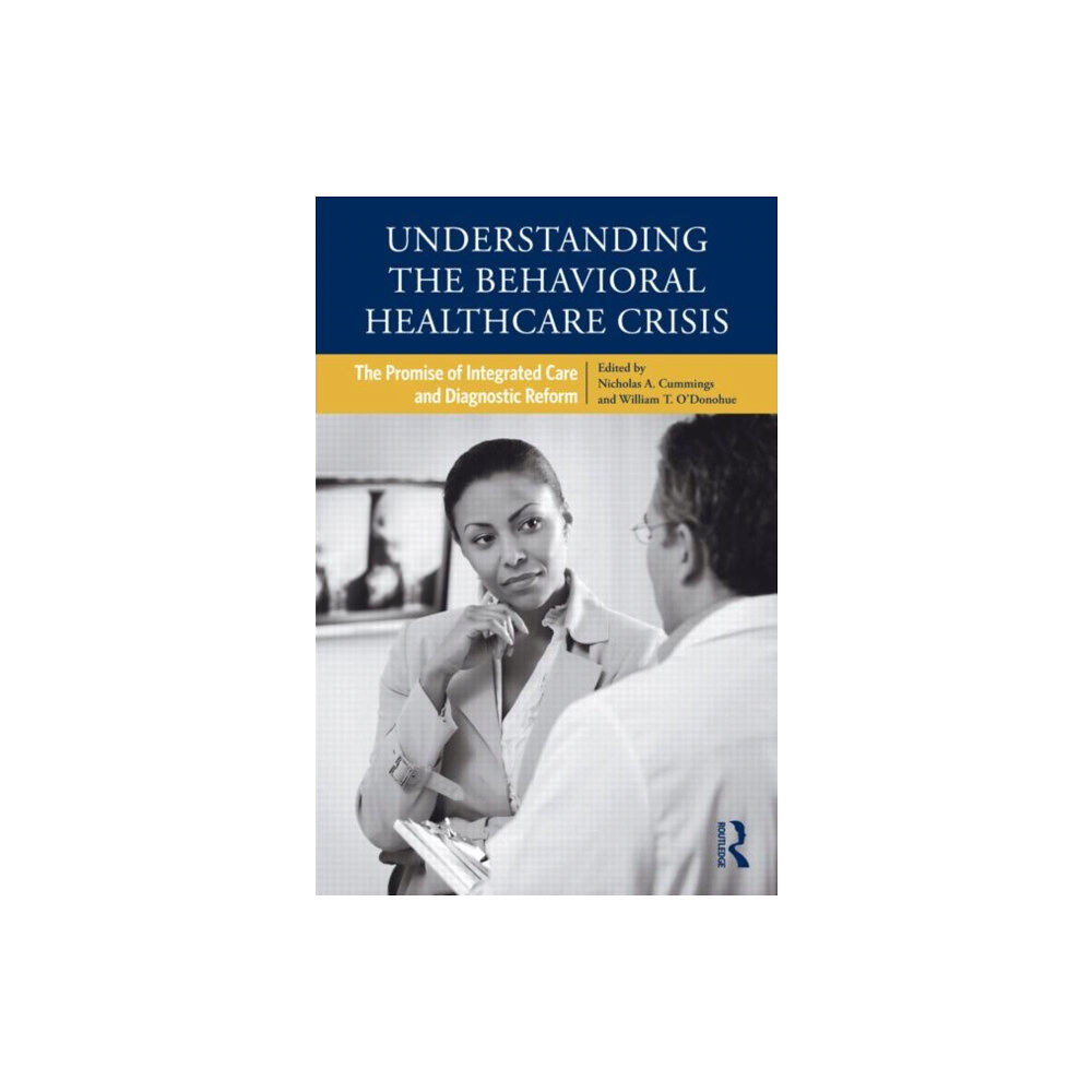 Taylor & francis ltd Understanding the Behavioral Healthcare Crisis (inbunden, eng)