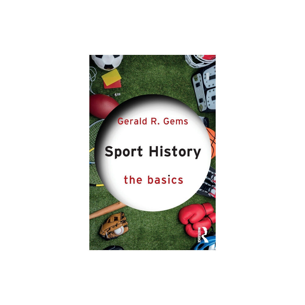 Taylor & francis ltd Sport History (häftad, eng)