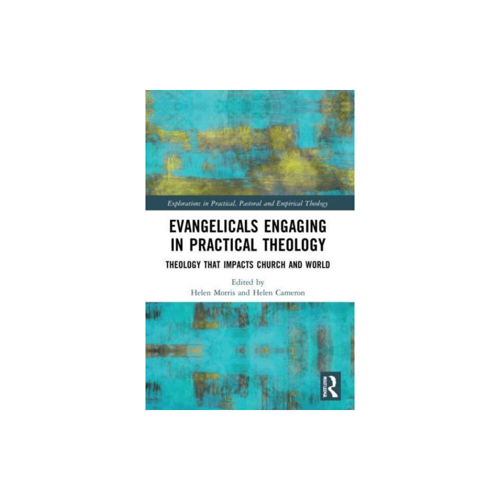 Taylor & francis ltd Evangelicals Engaging in Practical Theology (häftad, eng)