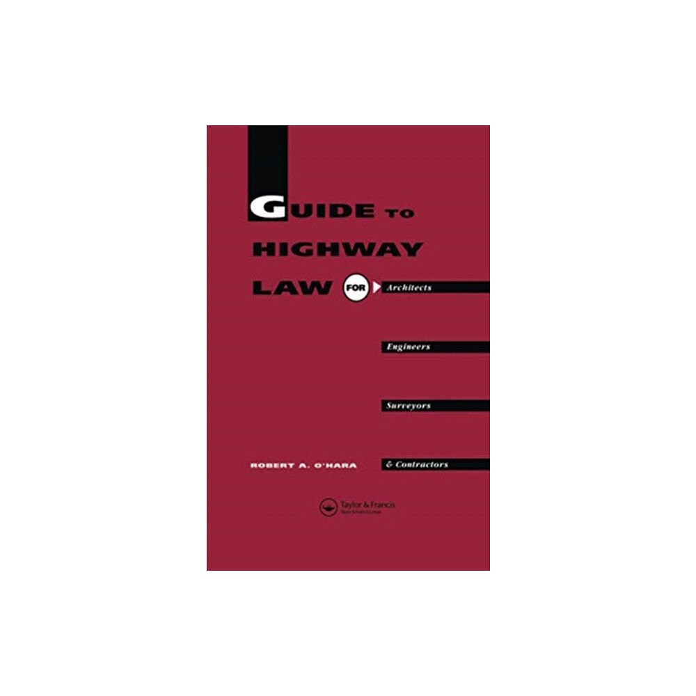 Taylor & francis ltd Guide to Highway Law for Architects, Engineers, Surveyors and Contractors (häftad, eng)
