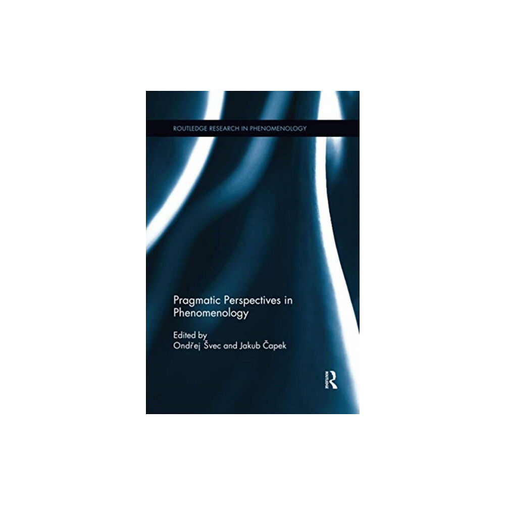 Taylor & francis ltd Pragmatic Perspectives in Phenomenology (häftad, eng)