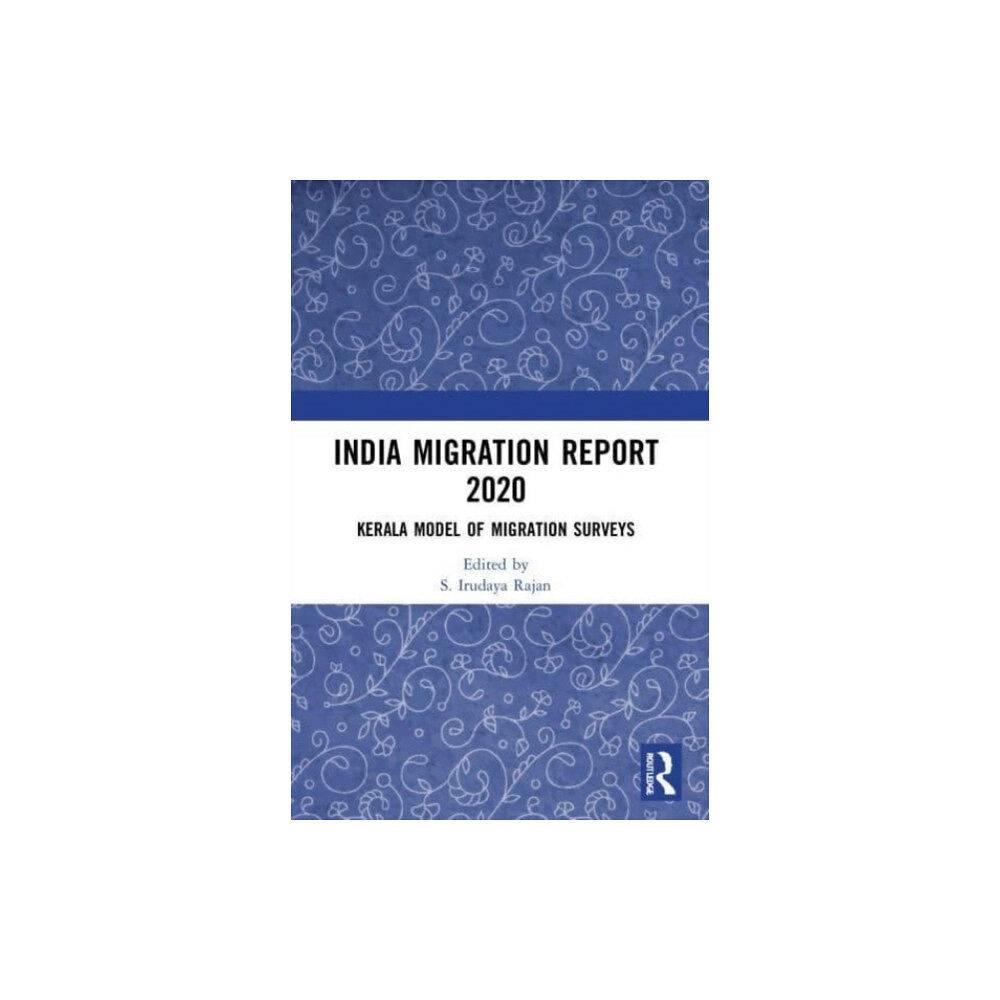 Taylor & francis ltd India Migration Report 2020 (häftad, eng)