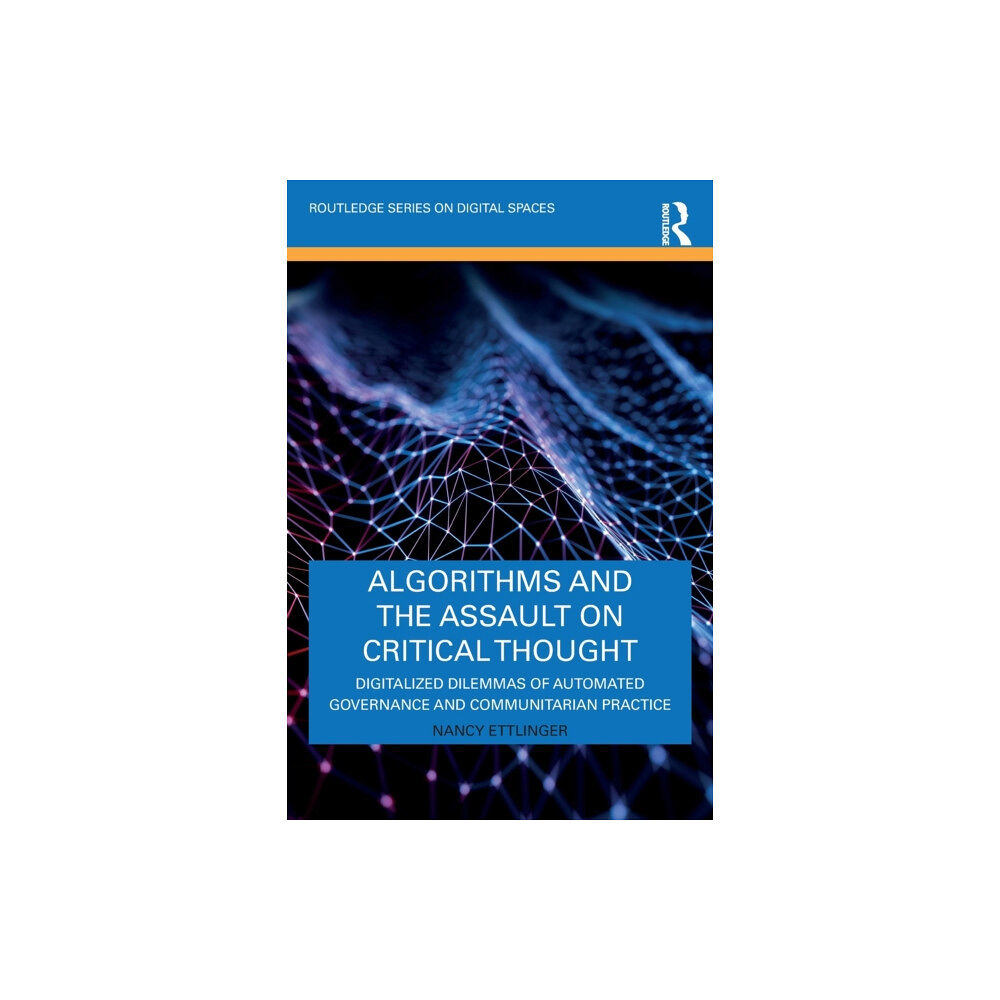 Taylor & francis ltd Algorithms and the Assault on Critical Thought (häftad, eng)