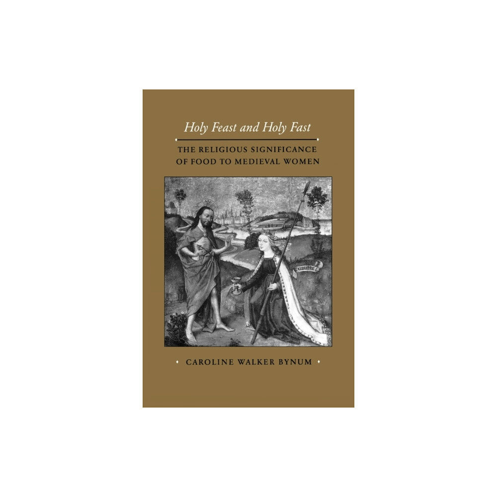 University of california press Holy Feast and Holy Fast (häftad, eng)
