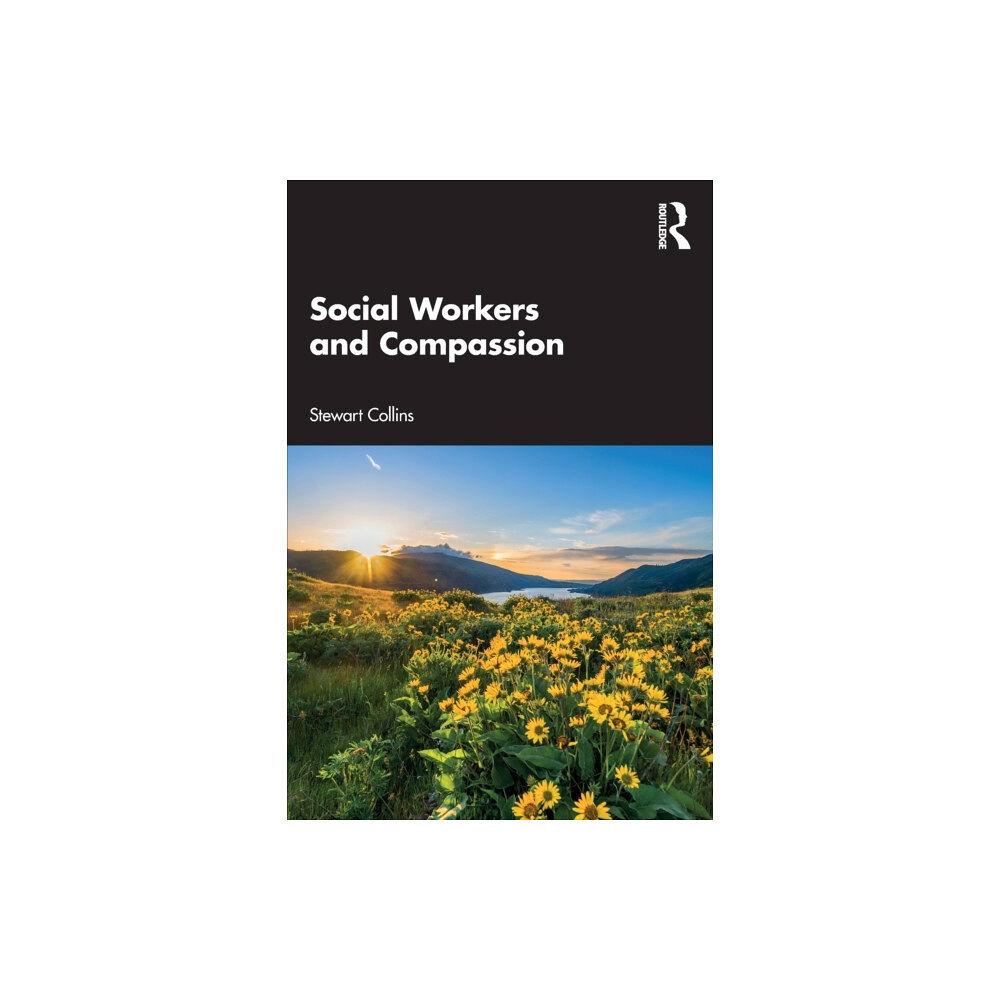 Taylor & francis ltd Social Workers and Compassion (häftad, eng)