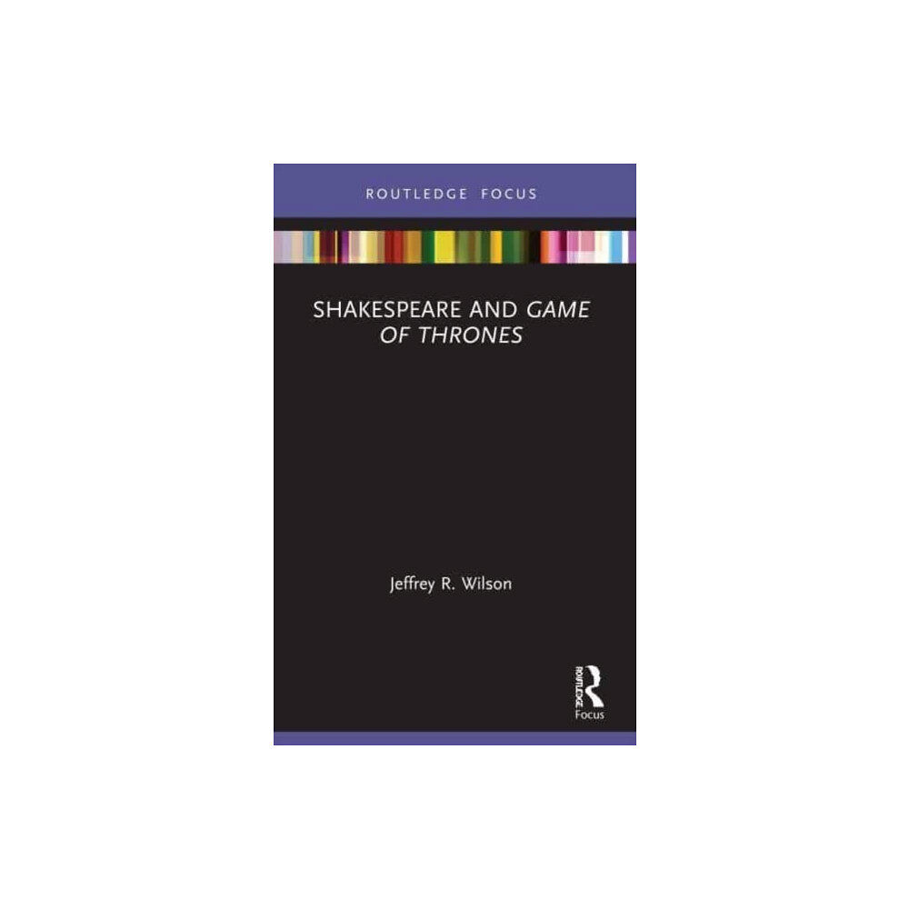 Taylor & francis ltd Shakespeare and Game of Thrones (häftad, eng)