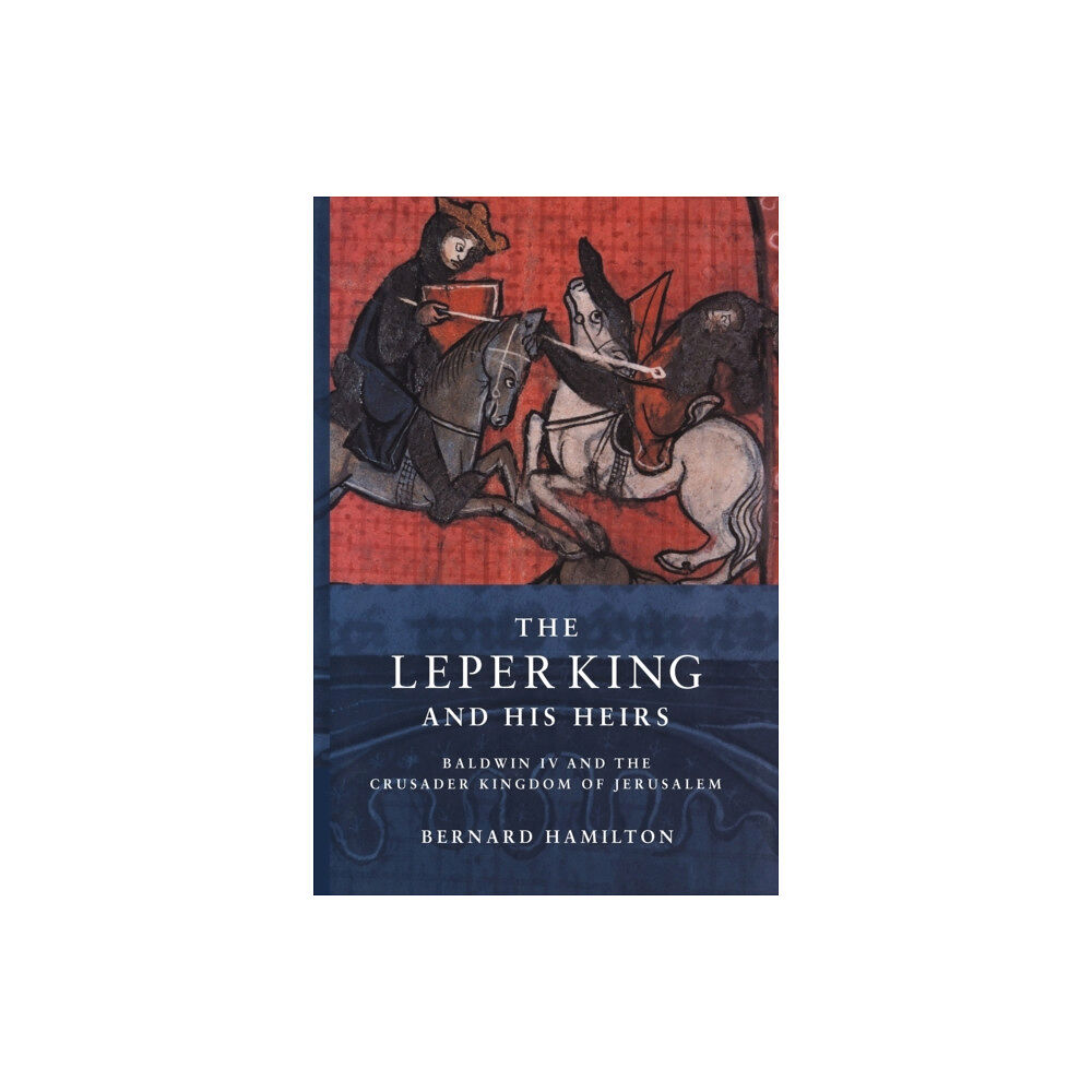Cambridge University Press The Leper King and his Heirs (häftad, eng)