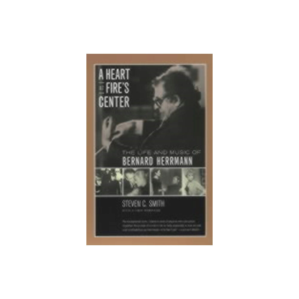 University of california press A Heart at Fires Centre – Life & Music of Berhard Herrmann (häftad, eng)