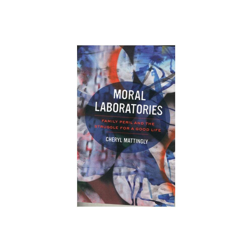 University of california press Moral Laboratories (häftad, eng)