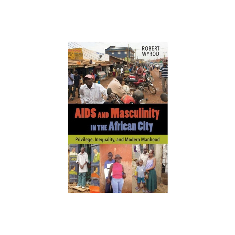 University of california press AIDS and Masculinity in the African City (häftad, eng)