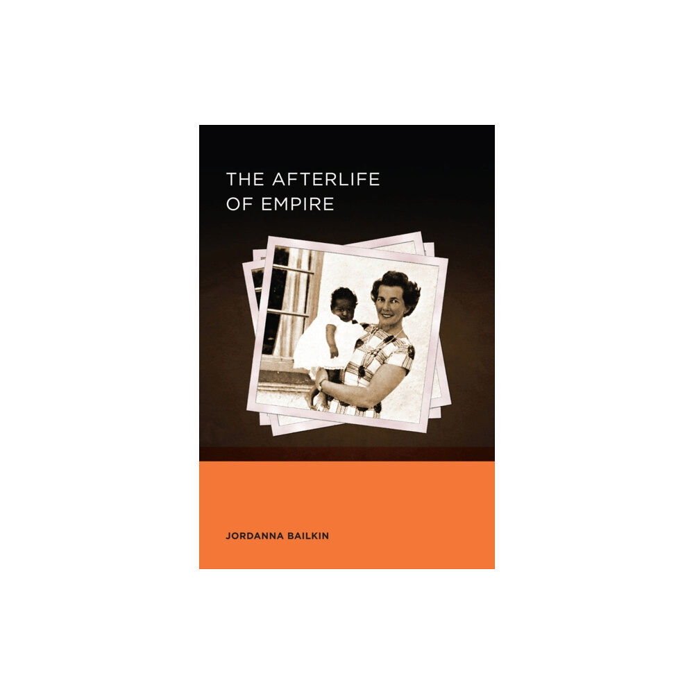University of california press The Afterlife of Empire (häftad, eng)