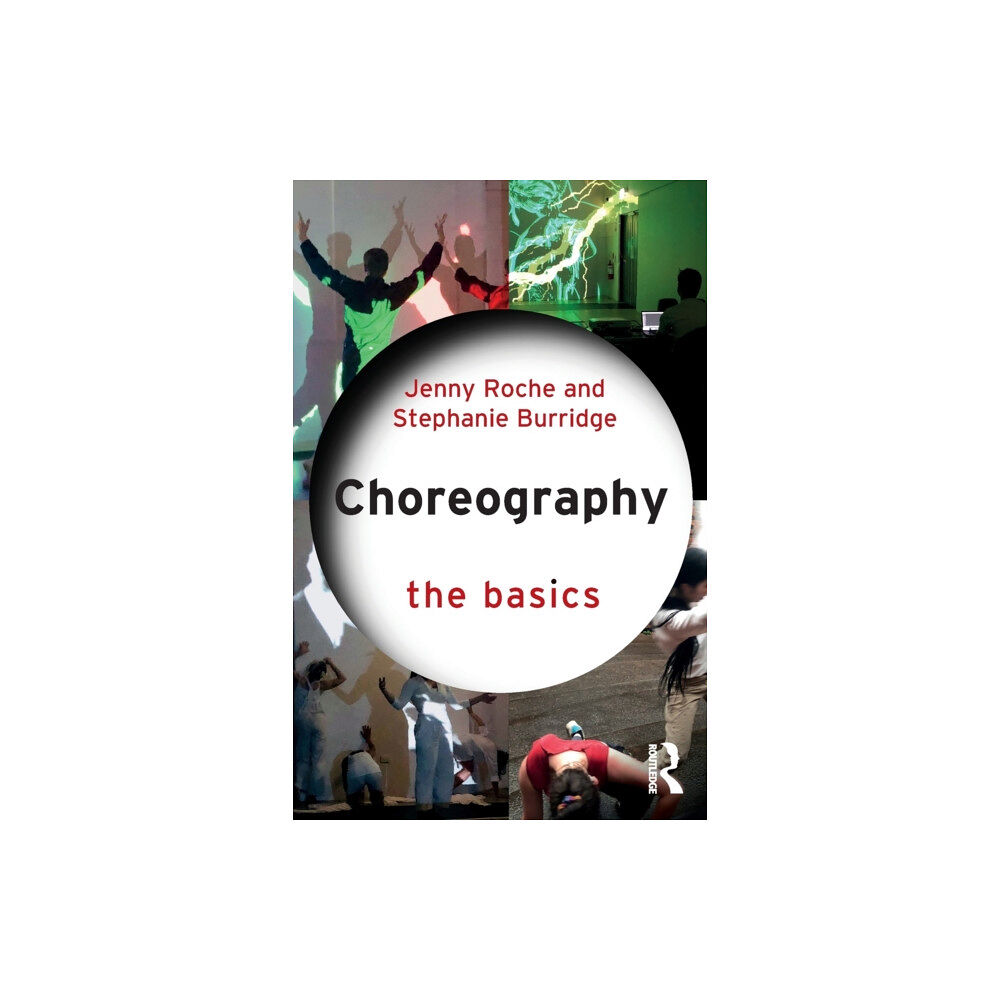 Taylor & francis ltd Choreography: The Basics (häftad, eng)