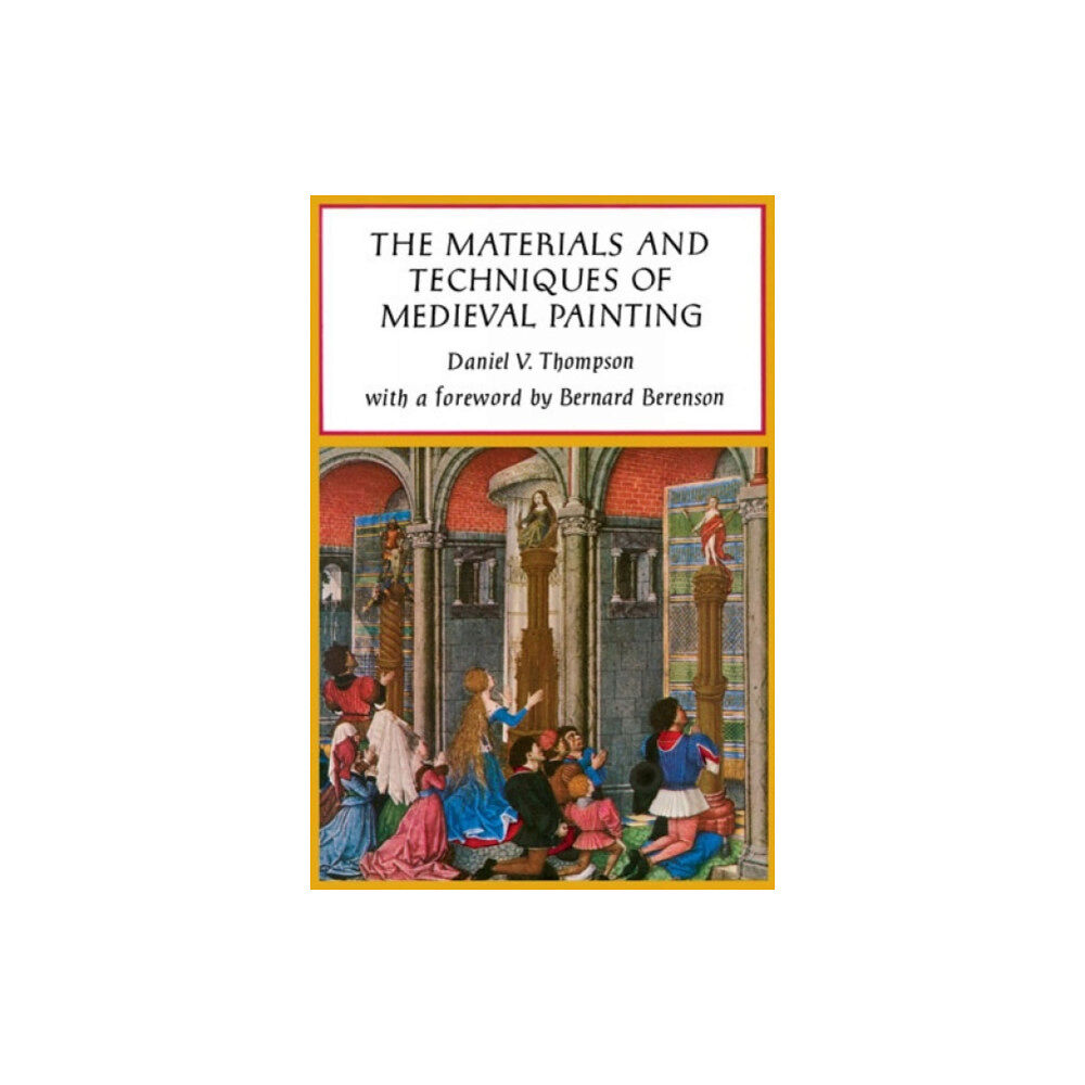 Dover publications inc. The Materials and Techniques of Medieval Painting (häftad, eng)