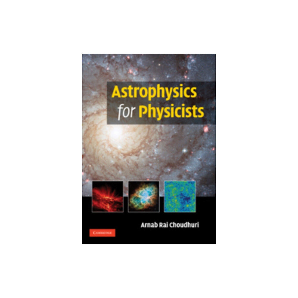 Cambridge University Press Astrophysics for Physicists (inbunden, eng)