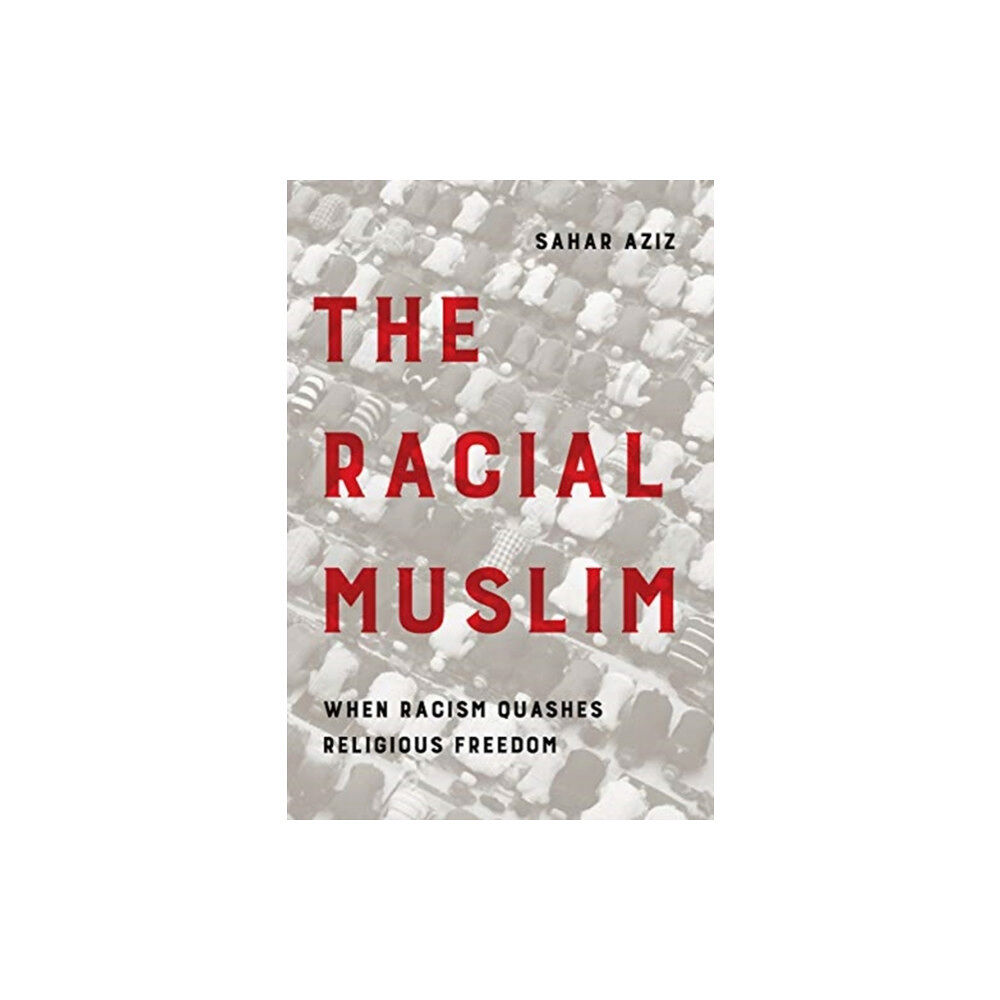 University of california press The Racial Muslim (häftad, eng)