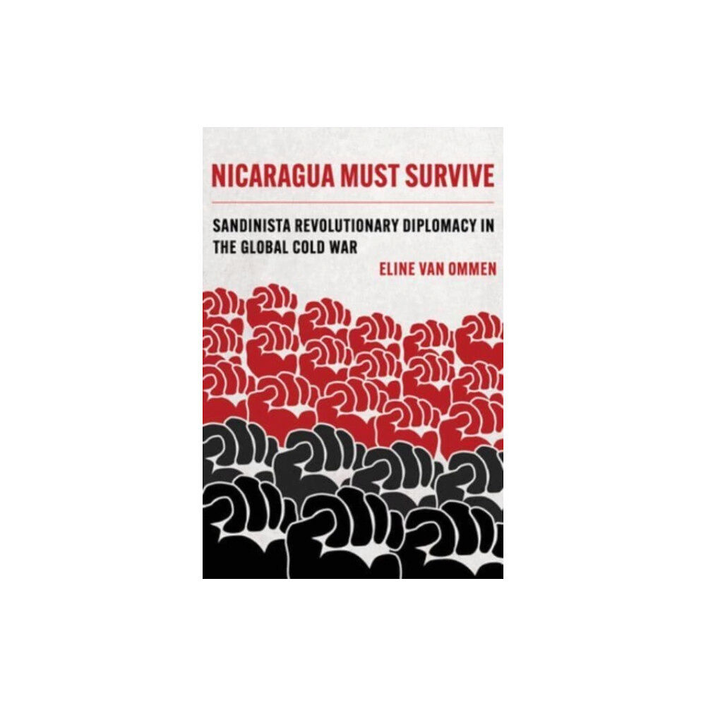 University of california press Nicaragua Must Survive (häftad, eng)