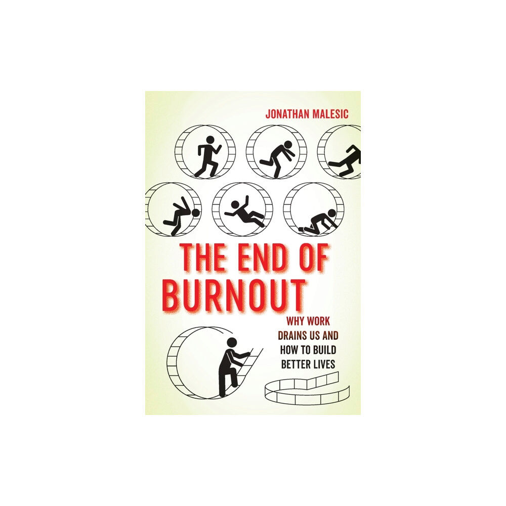 University of california press The End of Burnout (häftad, eng)