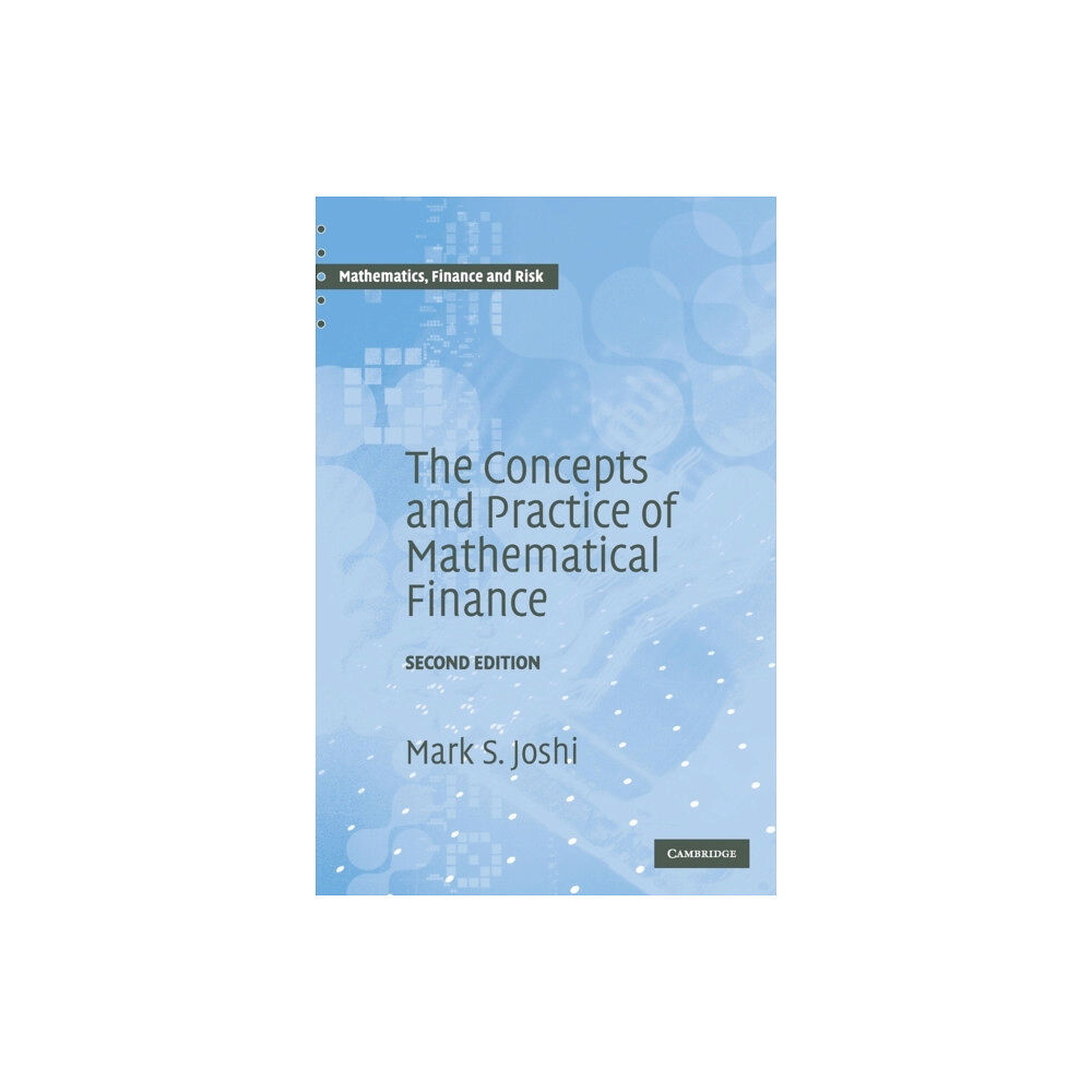Cambridge University Press The Concepts and Practice of Mathematical Finance (inbunden, eng)