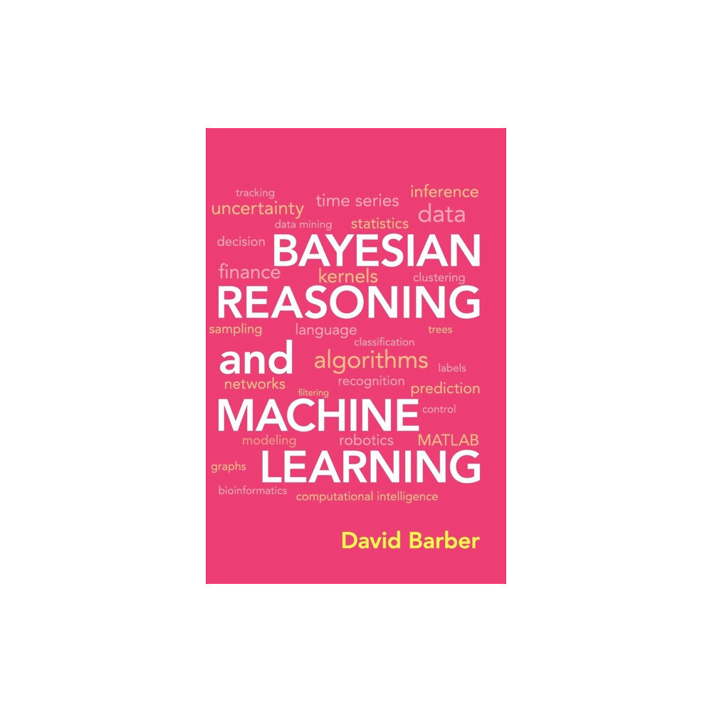 Cambridge University Press Bayesian Reasoning and Machine Learning (inbunden, eng)