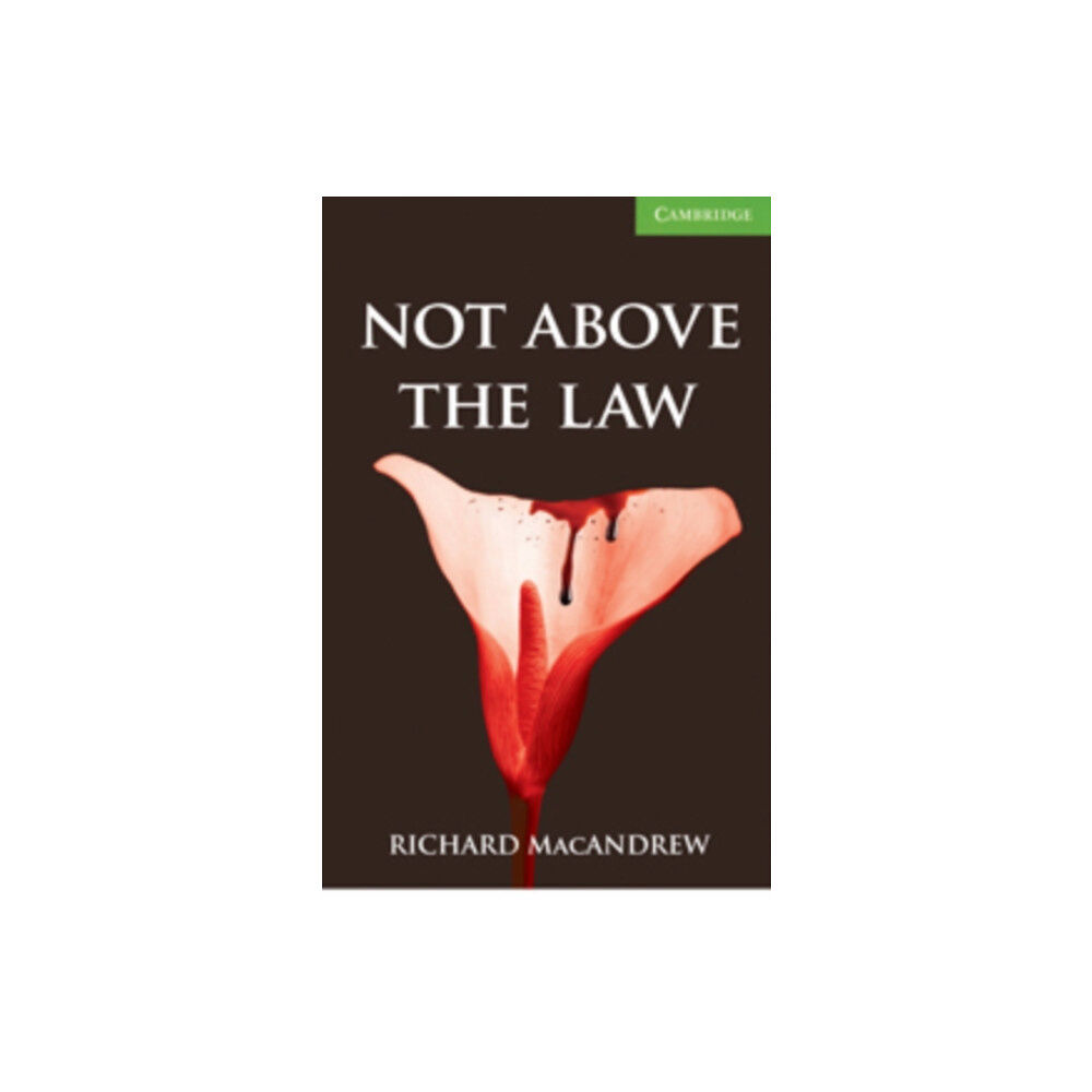 Cambridge University Press Not Above the Law Level 3 Lower Intermediate (häftad, eng)