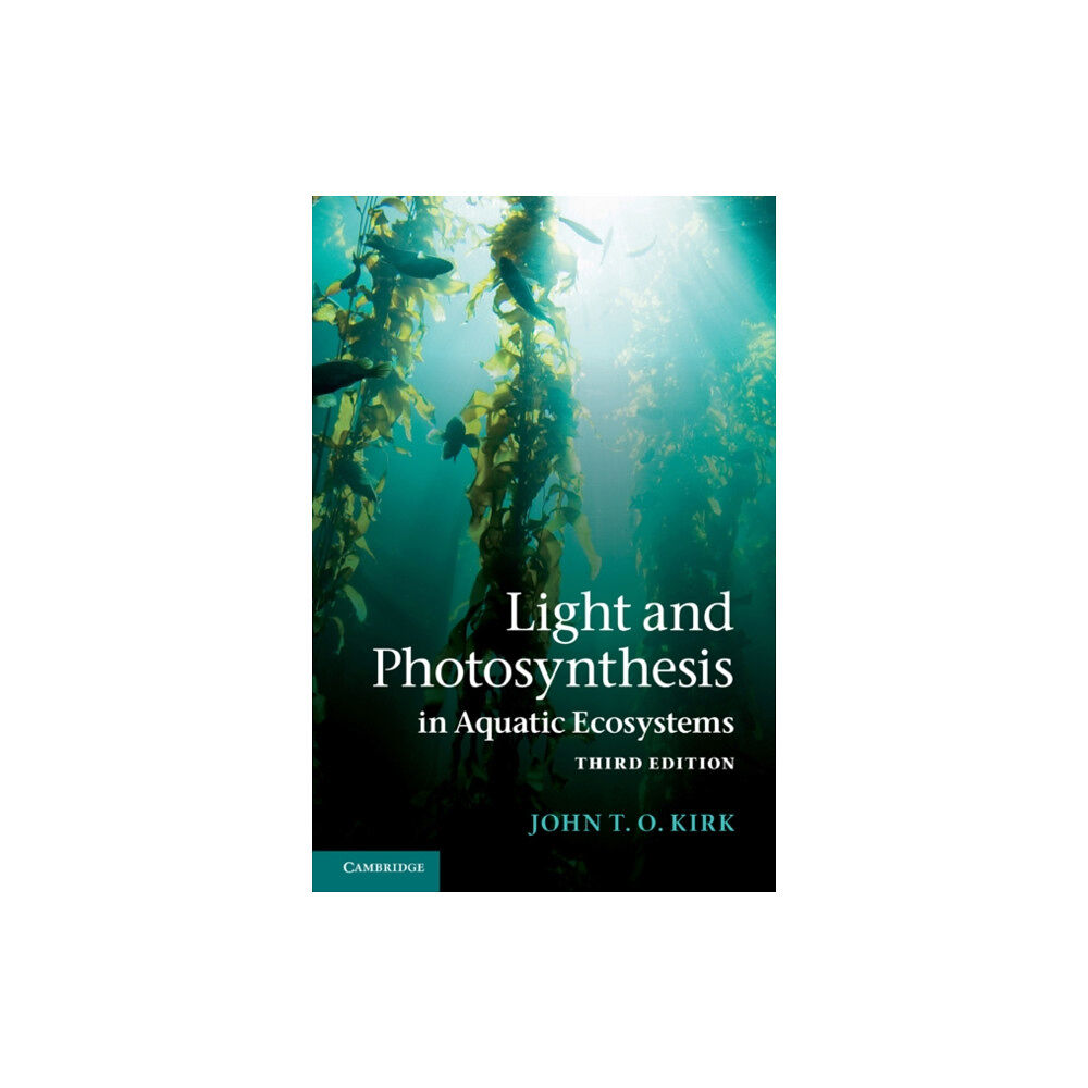 Cambridge University Press Light and Photosynthesis in Aquatic Ecosystems (häftad, eng)