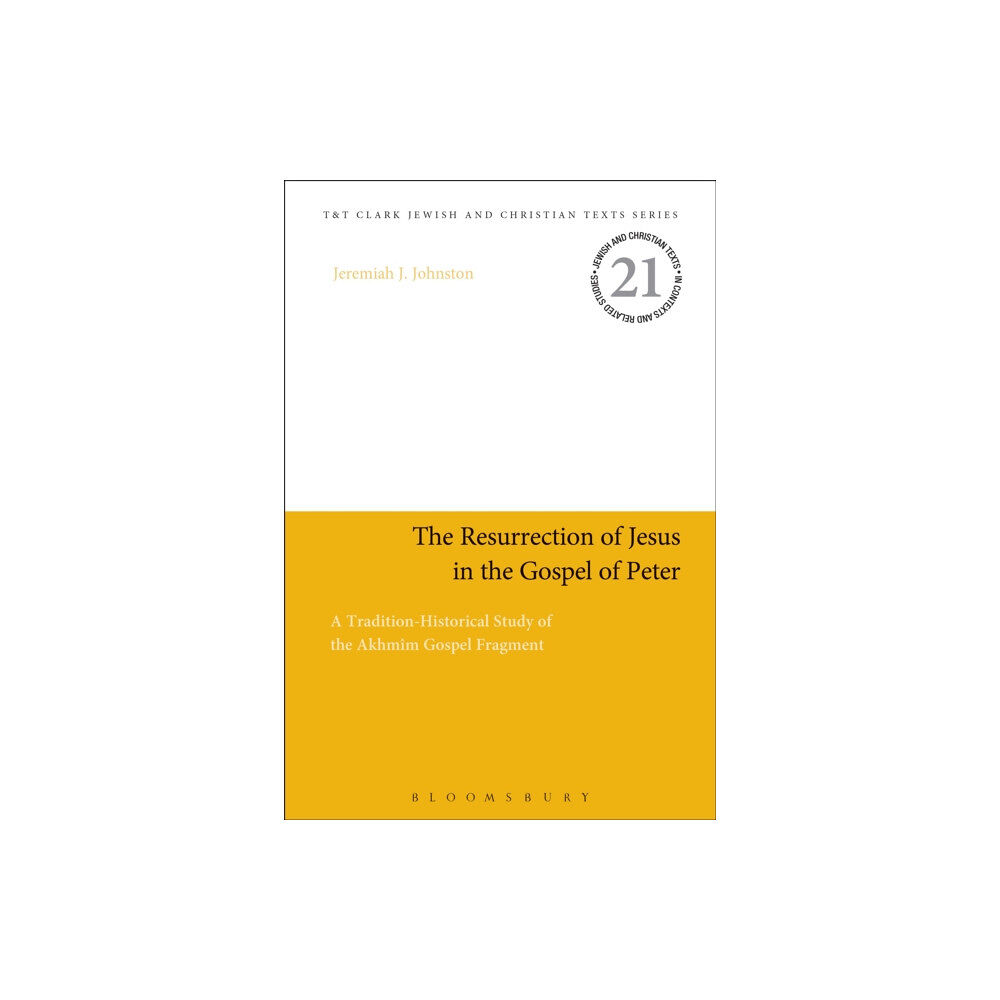Bloomsbury Publishing PLC The Resurrection of Jesus in the Gospel of Peter (häftad, eng)