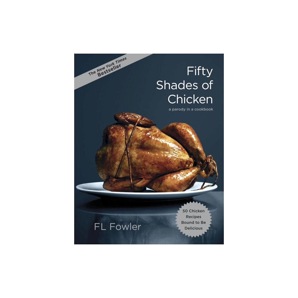 Random House USA Inc Fifty Shades of Chicken (inbunden, eng)