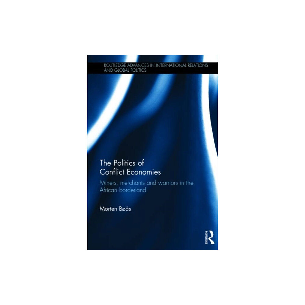 Taylor & francis ltd The Politics of Conflict Economies (inbunden, eng)