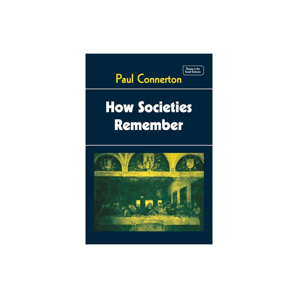 Cambridge University Press How Societies Remember (häftad, eng)