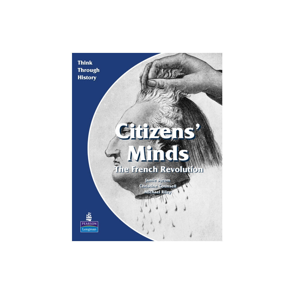 Pearson Education Limited Citizens Minds The French Revolution Pupil's Book (häftad, eng)