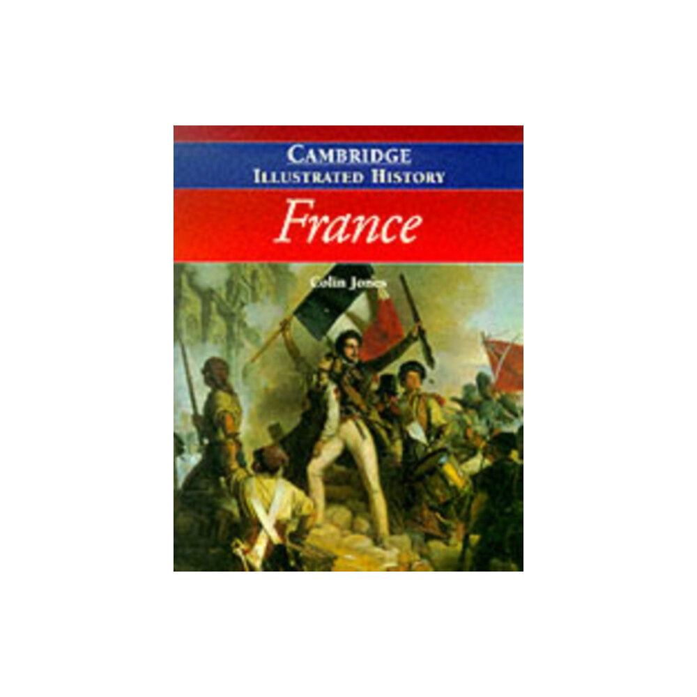 Cambridge University Press The Cambridge Illustrated History of France (häftad, eng)