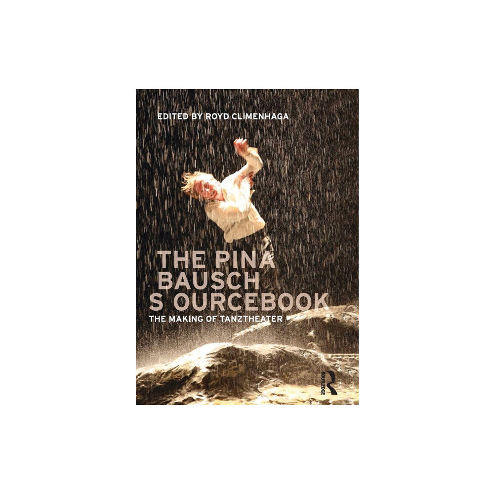 Taylor & francis ltd The Pina Bausch Sourcebook (häftad, eng)