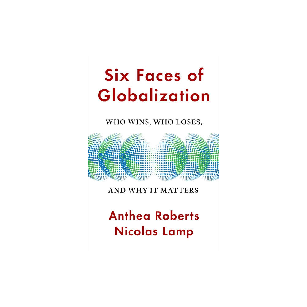 Harvard university press Six Faces of Globalization (inbunden, eng)