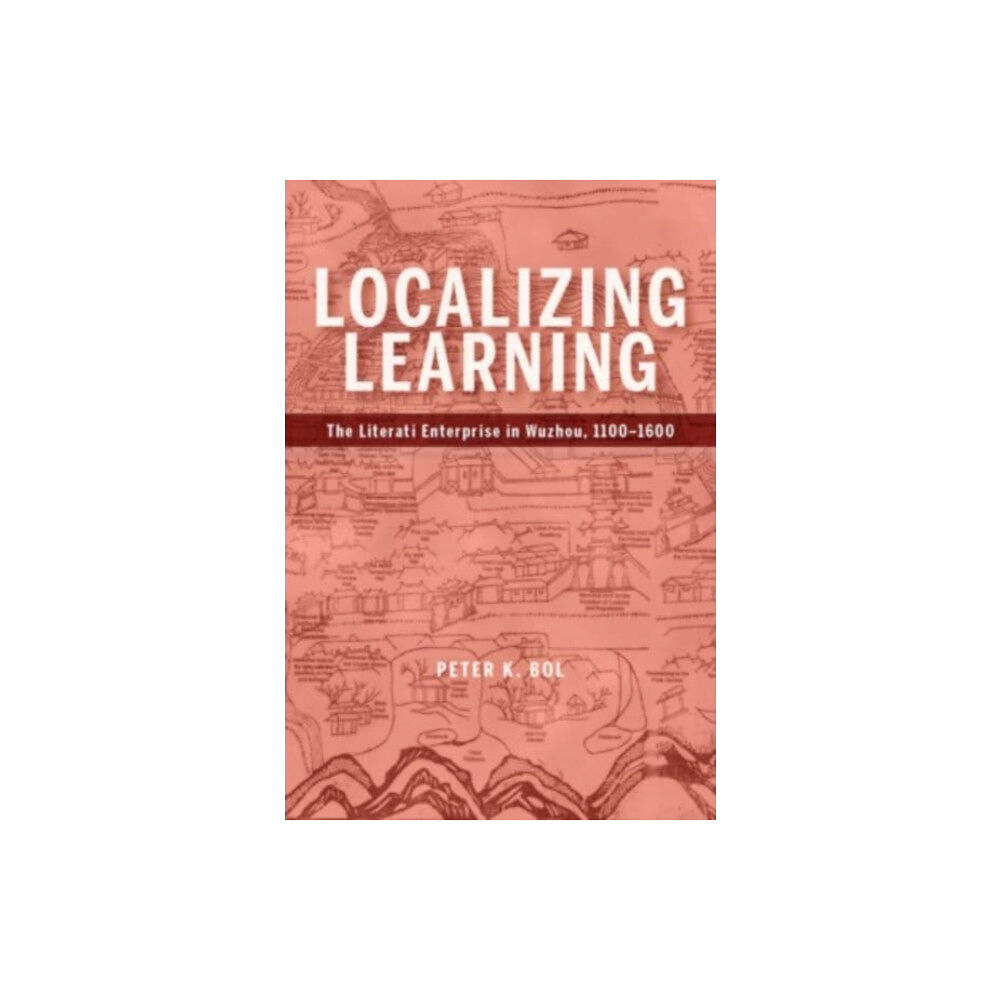 Harvard university press Localizing Learning (inbunden, eng)
