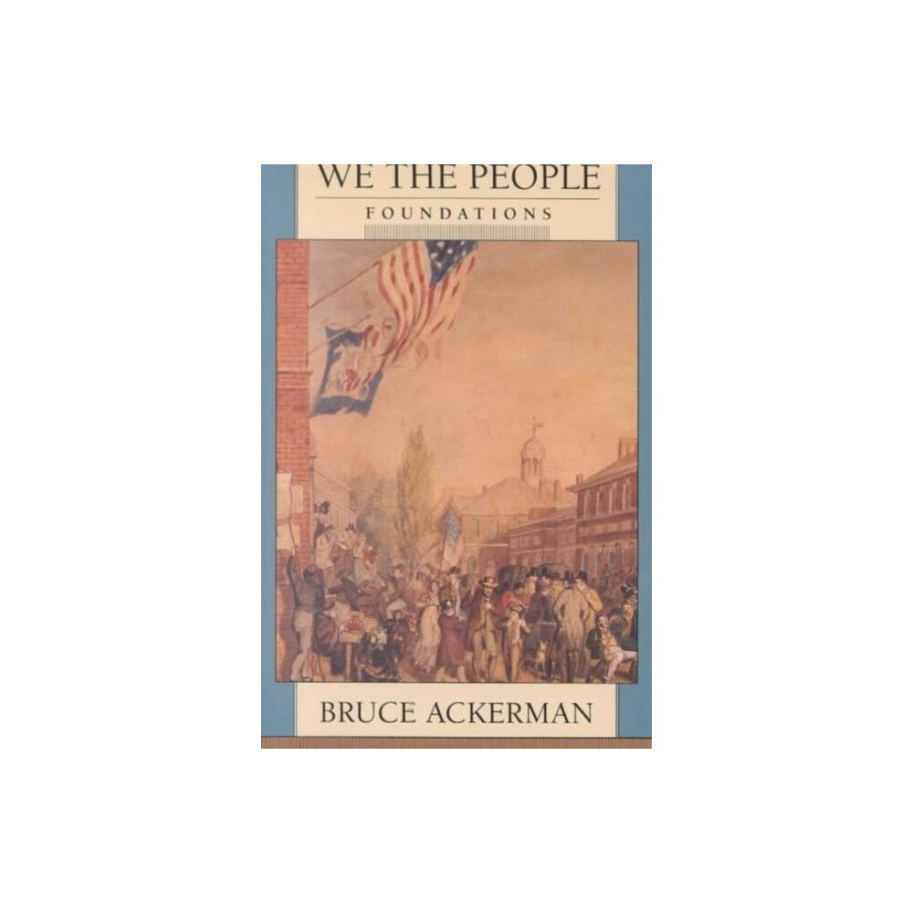 Harvard university press We the People, Volume 1 (häftad, eng)