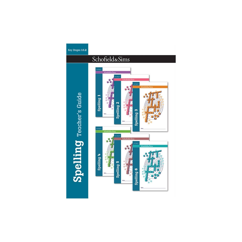 Schofield & Sims Ltd Spelling Teacher's Guide: Years 1-6, Ages 5-11 (häftad, eng)