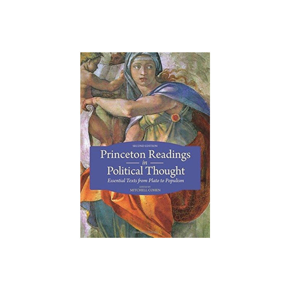 Princeton University Press Princeton Readings in Political Thought – Essential Texts from Plato to Populism––Second Edition (häftad, eng)