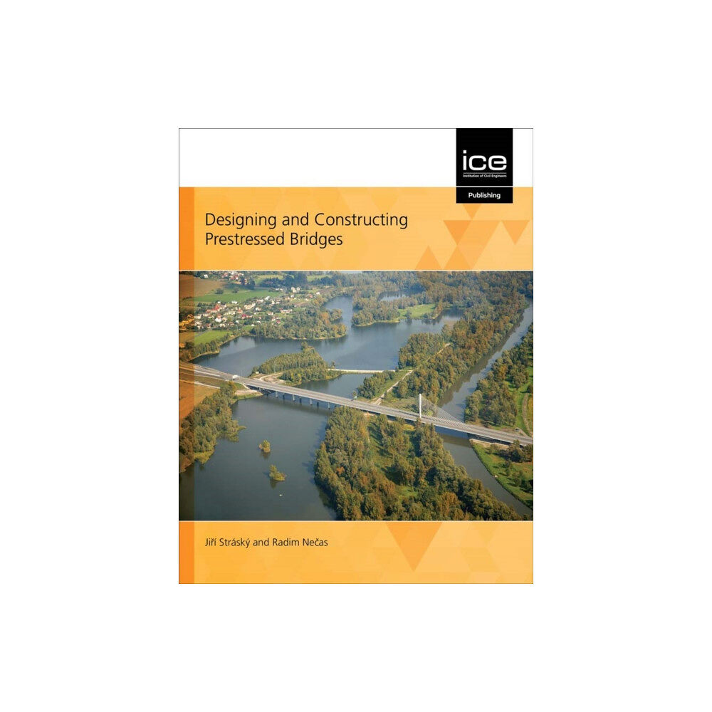 Emerald Publishing Limited Designing and Constructing Prestressed Bridges (inbunden, eng)